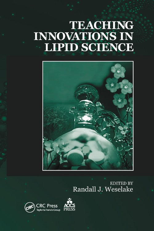 Teaching Innovations in Lipid Science by Randall J Weselake ISBN 9780367388225