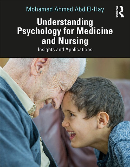 Understanding Psychology for Medicine and Nursing by Mohamed Ahmed Abd El-Hay ISBN 9780367428938