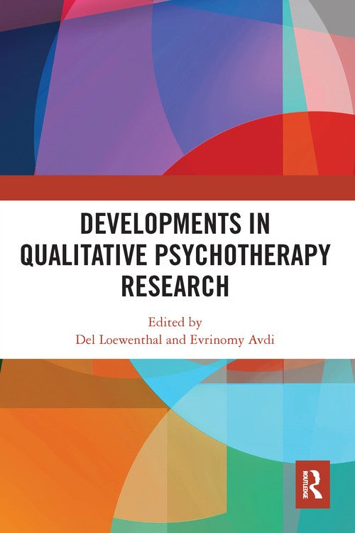 Developments in Qualitative Psychotherapy Research by Del Loewenthal ISBN 9780367587482