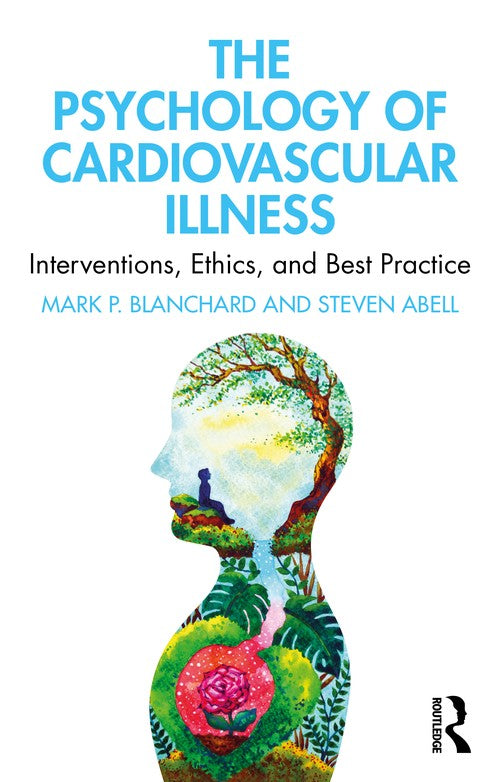 The Psychology of Cardiovascular Illness by Mark P Blanchard ISBN 9780367646387