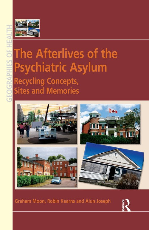 The Afterlives of the Psychiatric Asylum by Graham Moon ISBN 9780367668808