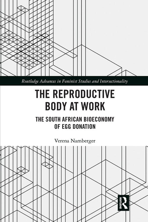 The Reproductive Body at Work by Verena Namberger (ISBN-13: 9780367670832)