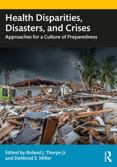 Health Disparities, Disasters, and Crises by Roland J Thorpe Jr (ISBN-13: 9780367677312)