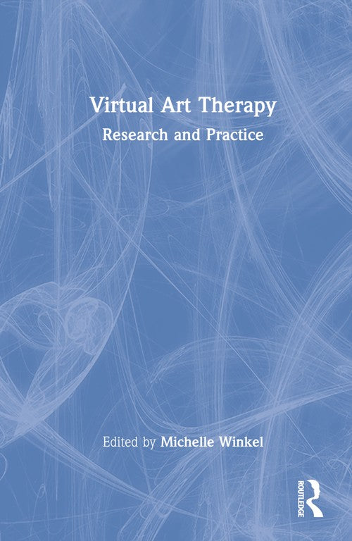 Virtual Art Therapy by Michelle Winkel ISBN 9780367711528