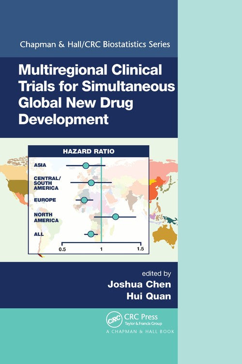 Multiregional Clinical Trials for Simultaneous Global New Drug Development by Joshua Chen (ISBN-13: 9780367737221)