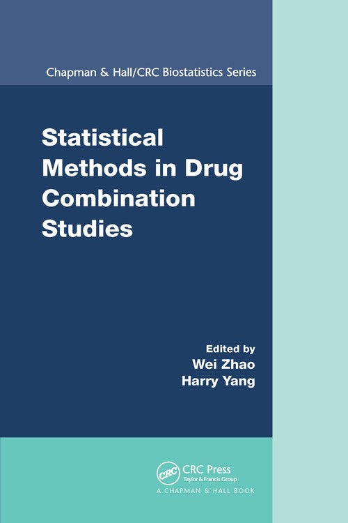 Statistical Methods in Drug Combination Studies by Wei Zhao ISBN 9780367738624