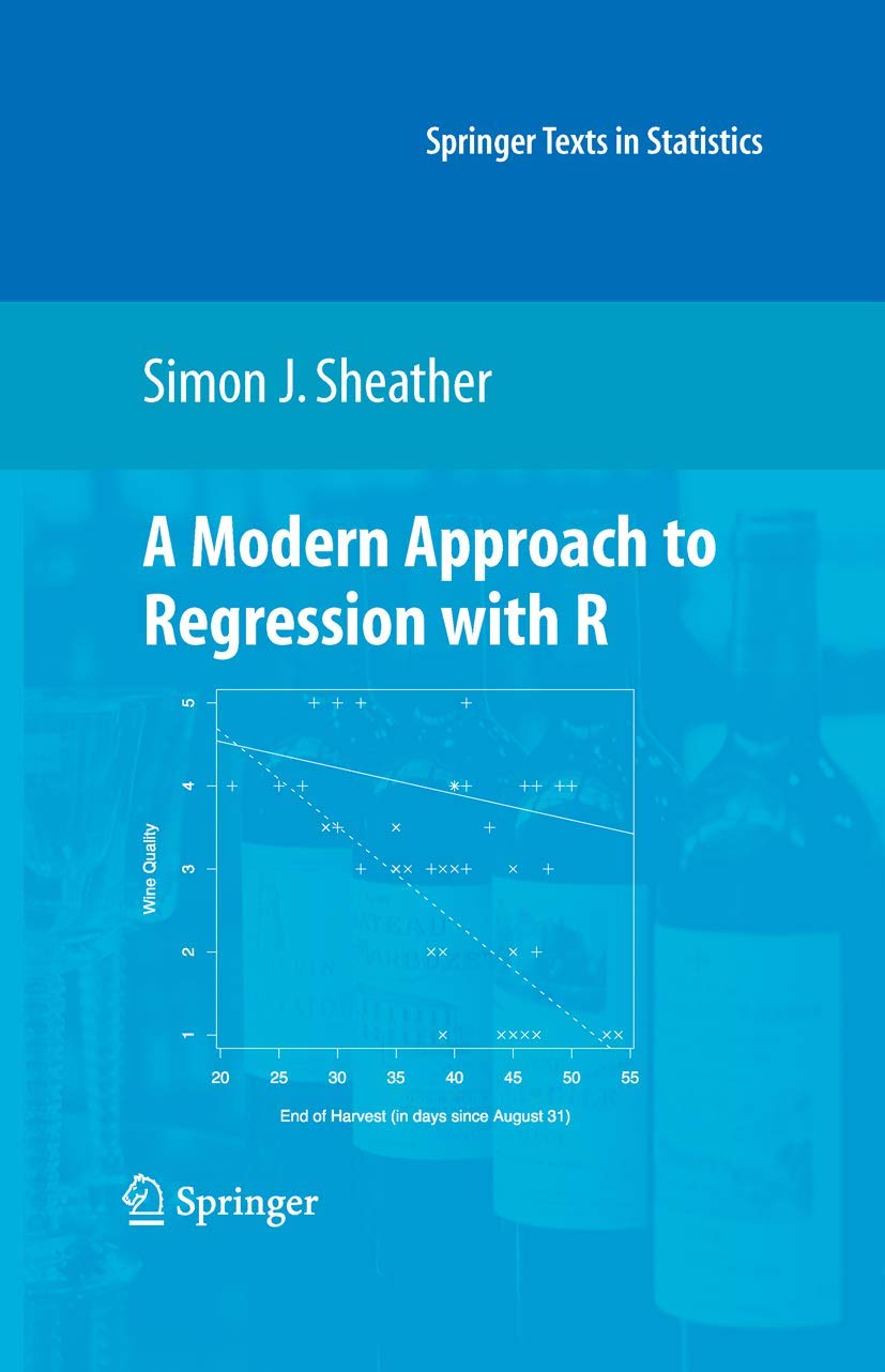 A Modern Approach to Regression with R by Simon Sheather 978-0387096070 - front cover