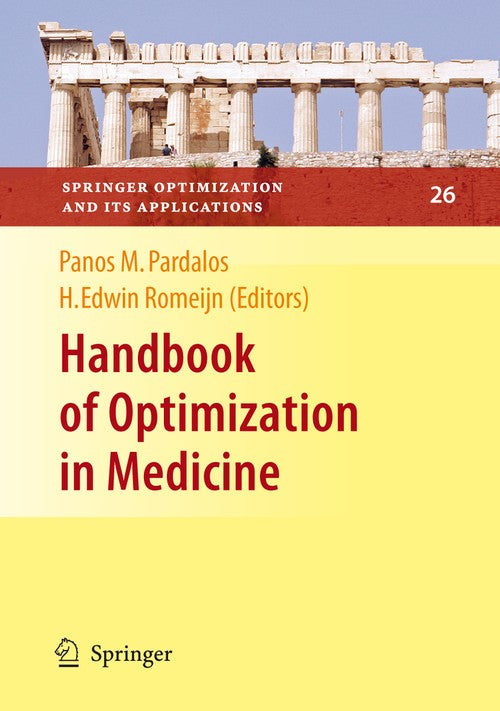 Handbook of Optimization in Medicine by Panos M Pardalos ISBN 9780387097695