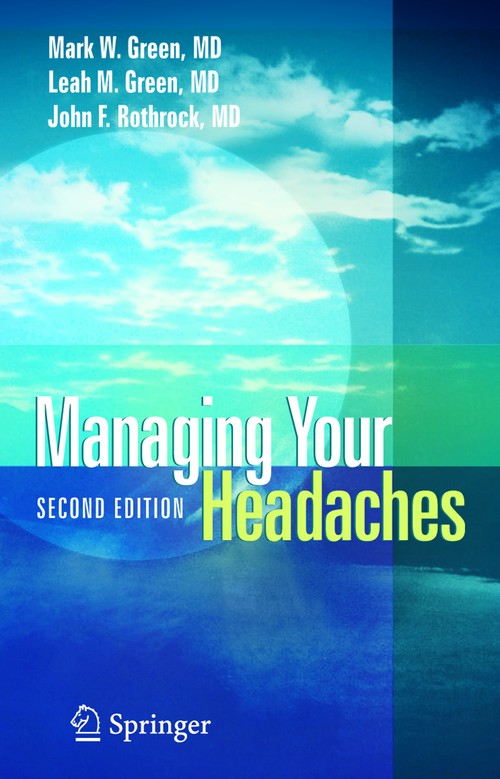 Managing Your Headaches by Mark W Green