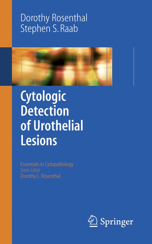 Cytologic Detection of Urothelial Lesions by Dorothy L Rosenthal ISBN 9780387239453