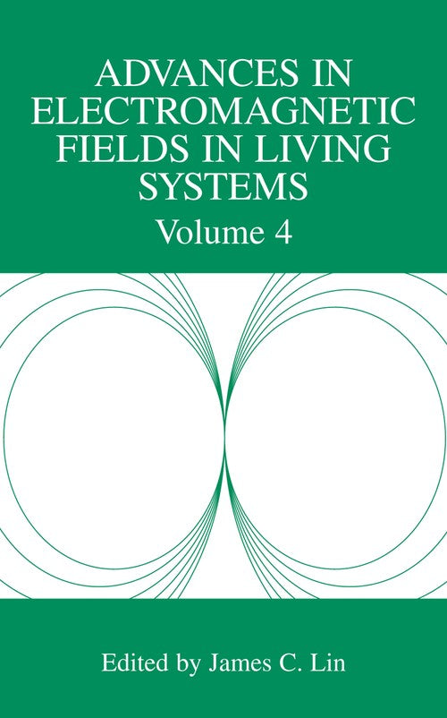 Advances in Electromagnetic Fields in Living Systems by James C Lin ISBN 9780387239972