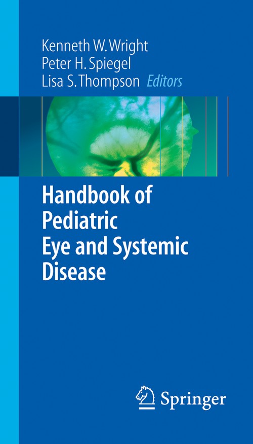 Handbook of Pediatric Eye and Systemic Disease by Kenneth W Wright ISBN 9780387279275