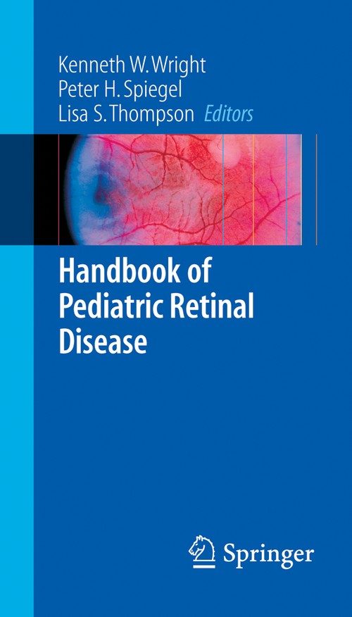 Handbook of Pediatric Retinal Disease by Kenneth W Wright ISBN 9780387279329