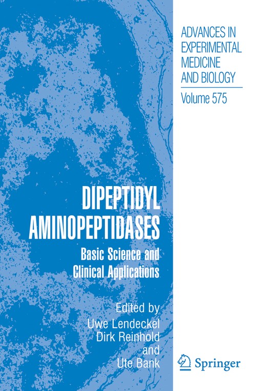 Dipeptidyl Aminopeptidases by Uwe Lendeckel ISBN 9780387290584