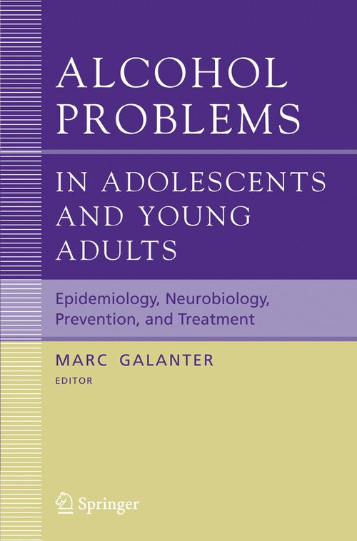 Alcohol Problems in Adolescents and Young Adults by D Lagressa ISBN 9780387292151