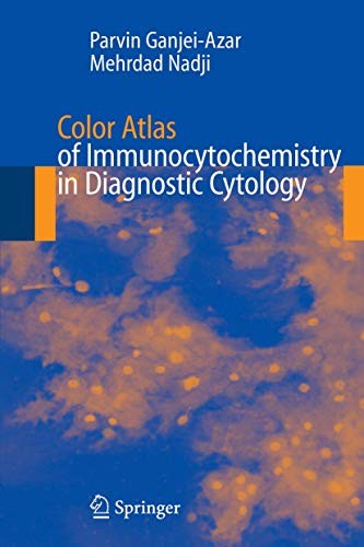 Color Atlas of Immunocytochemistry in Diagnostic Cytology by Parvin Ganjei-Azar ISBN 9780387321219