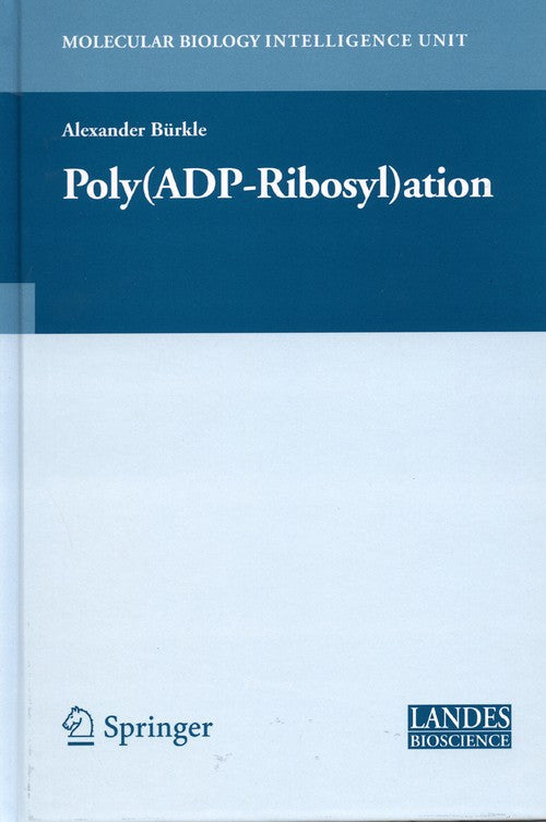 Poly(ADP-Ribosyl)ation by Alexander Brkle ISBN 9780387333717