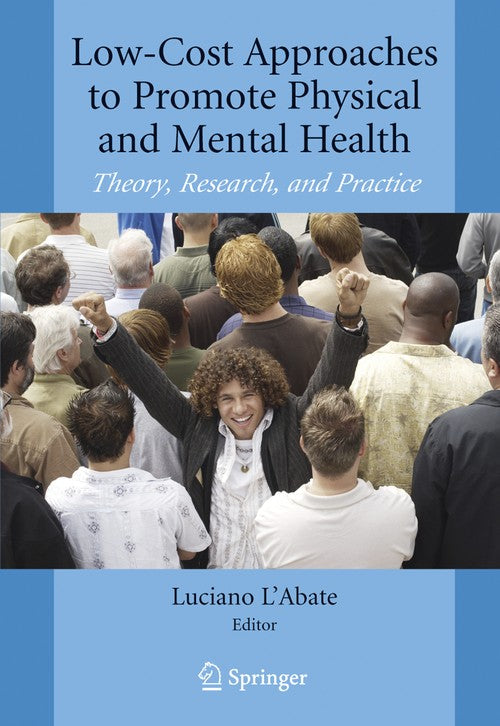 Low-Cost Approaches to Promote Physical and Mental Health by Luciano L'abate ISBN 9780387368986