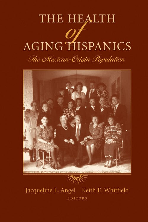 The Health of Aging Hispanics by Jacqueline L Angel ISBN 9780387472065