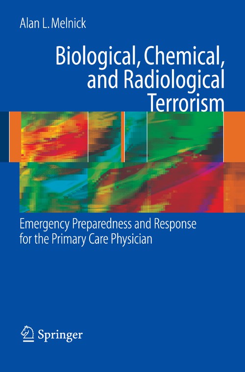 Biological, Chemical, and Radiological Terrorism by Alan Melnick ISBN 9780387472317