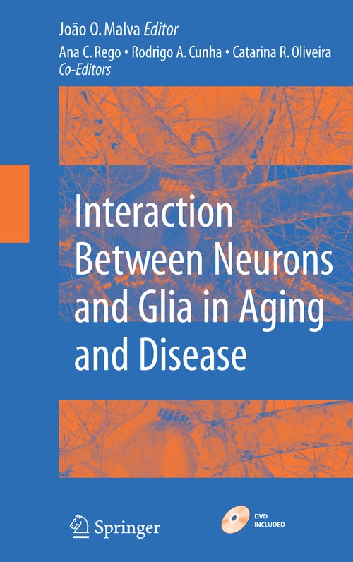 Interaction Between Neurons and Glia in Aging and Disease by Ana Cristina Rego ISBN 9780387708294
