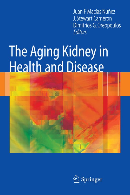 The Aging Kidney in Health and Disease by Juan Macasnez ISBN 9780387726588