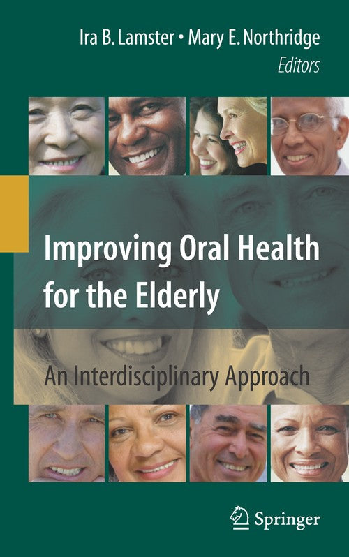 Improving Oral Health for the Elderly by Ira B Lamster ISBN 9780387743363