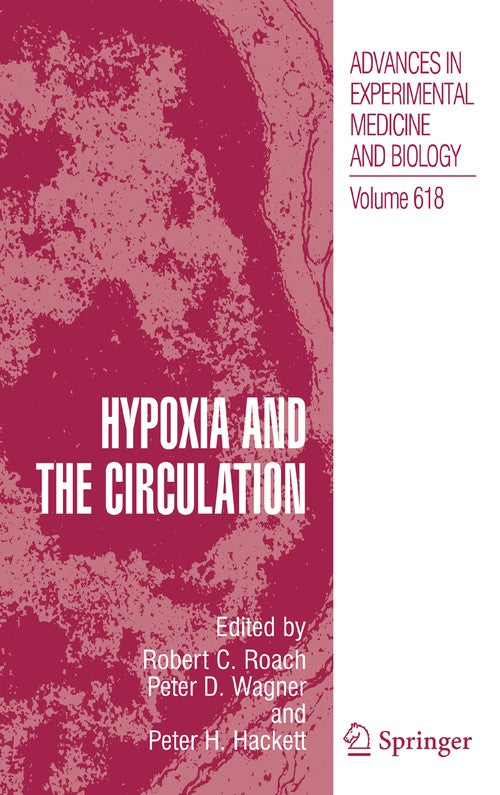 Hypoxia and the Circulation by Robert Roach ISBN 9780387754338