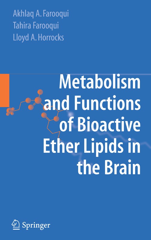 Metabolism and Functions of Bioactive Ether Lipids in the Brain by Akhlaq A Farooqui ISBN 9780387774008