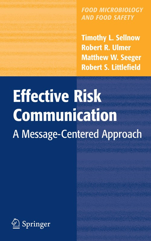 Effective Risk Communication by Timothy L Sellnow ISBN 9780387797267