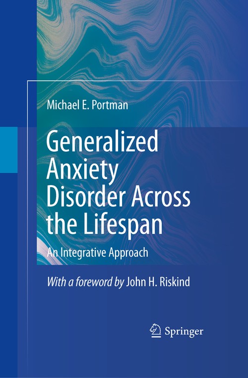 Generalized Anxiety Disorder Across the Lifespan by Michael E Portman ISBN 9780387892429