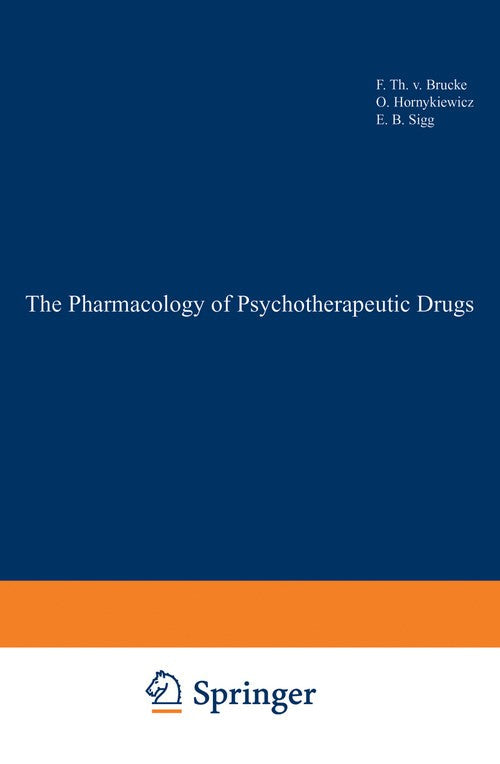 The Pharmacology of Psychotherapeutic Drugs by Franz Brcke ISBN 9780387900094