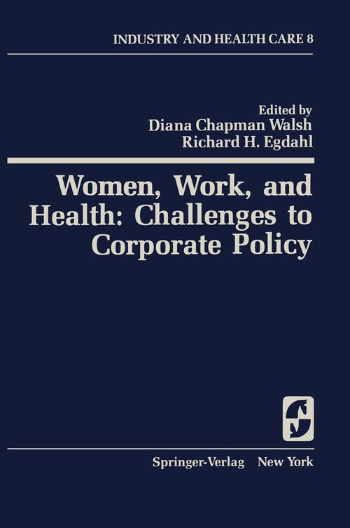 Women, Work, and Health: Challenges to Corporate Policy by Dc Walsh ISBN 9780387904788