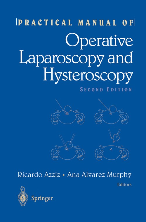 Practical Manual of Operative Laparoscopy and Hysteroscopy by Ricardo Azziz ISBN 9780387946962