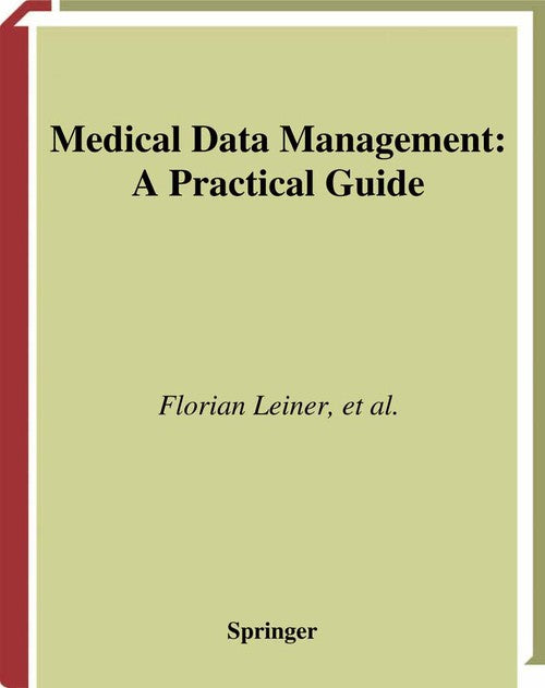 Medical Data Management by Florian Leiner ISBN 9780387951591