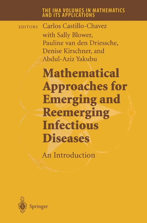 Mathematical Approaches for Emerging and Reemerging Infectious Diseases: An Introduction by Carlos Castillo-Chavez ISBN 9780387953540