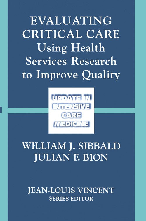 Evaluating Critical Care by William J Sibbald ISBN 9780387953816