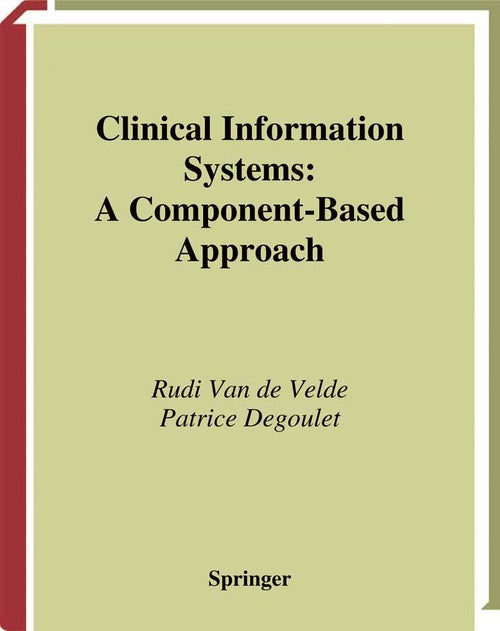 Clinical Information Systems by Rudi Van De Velde ISBN 9780387955384