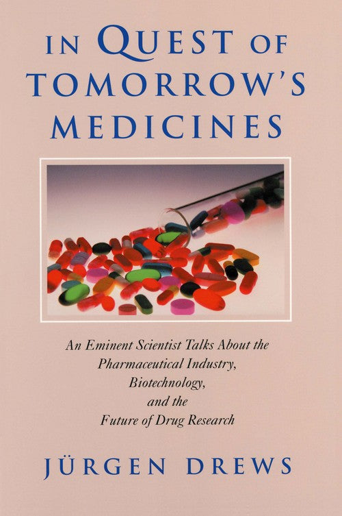 In Quest of Tomorrow's Medicines by Jrgen Drews ISBN 9780387955421