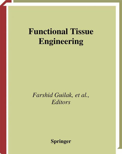 Functional Tissue Engineering by Farshid Guilak ISBN 9780387955537