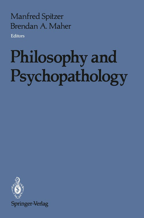 Philosophy and Psychopathology by Manfred Spitzer ISBN 9780387973036