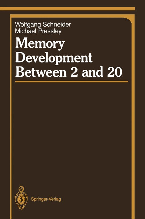 Memory Development Between 2 and 20 by Wolfgang Schneider ISBN 9780387974767