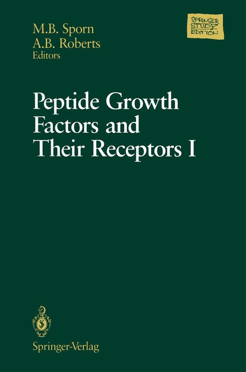 Peptide Growth Factors and Their Receptors I by Michael B Sporn ISBN 9780387977294