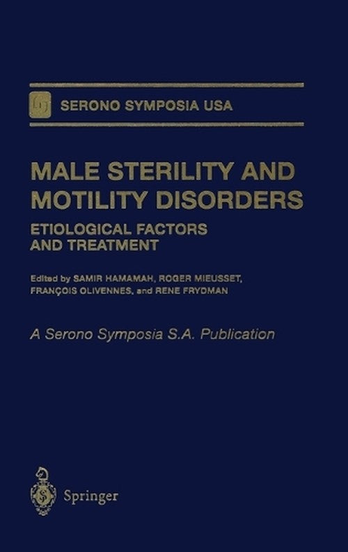 Male Sterility and Motility Disorders by S Hamamah ISBN 9780387986739