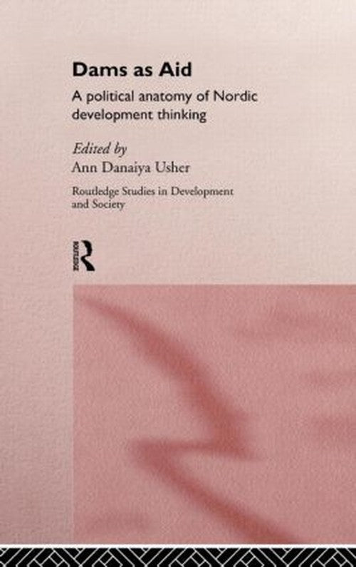 Dams as Aid by Ann Danaiya Usher