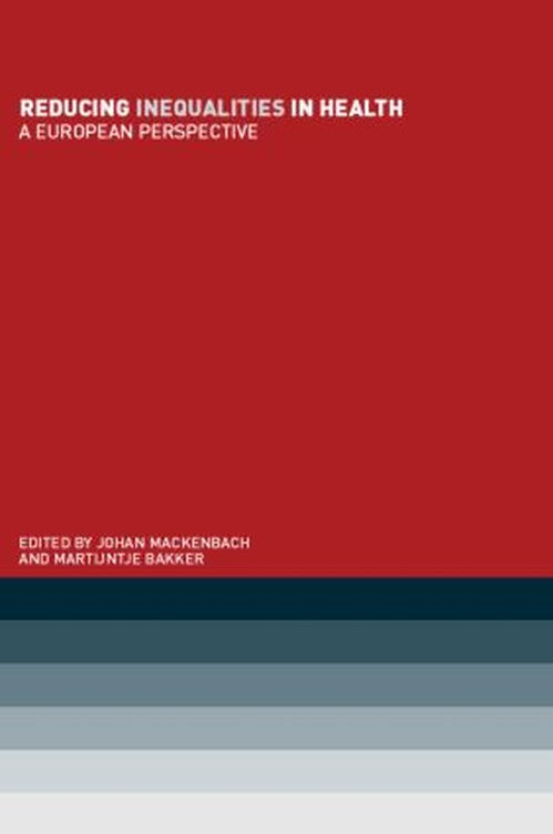 Reducing Inequalities in Health by Martijntje Bakker (ISBN-13: 9780415259842)