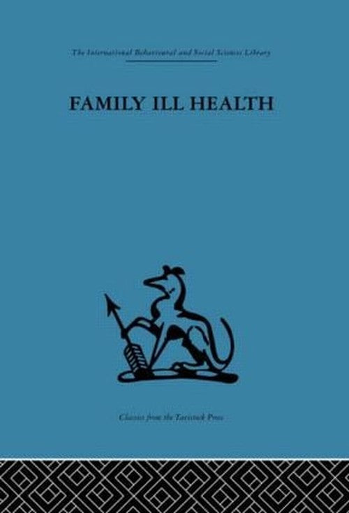 Family Ill Health by Robert Kellner (ISBN-13: 9780415264204)