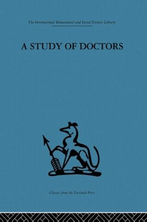 A Study of Doctors by Michael Balint (ISBN-13: 9780415264259)