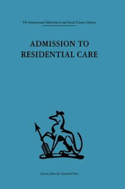 Admission to Residential Care by Frank Hall Nfa ISBN 9780415264280