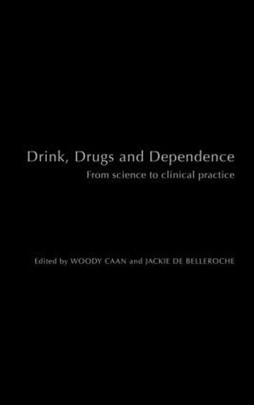 Drink, Drugs and Dependence by Woody Caan - ISBN 9780415278911